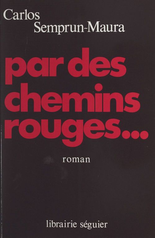 ebook cover of Par des chemins rouges, by Carlos Semprun Maura
