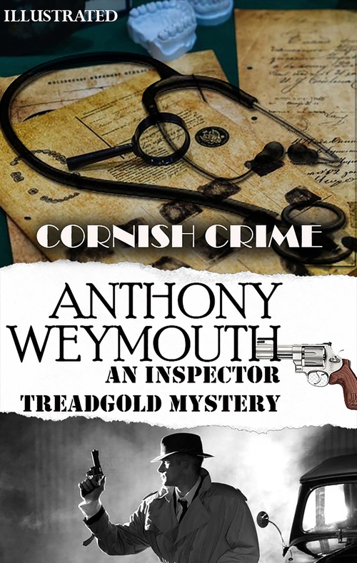 Couverture ebook de Cornish Crime. An Inspector Treadgold Mystery. Illustrated, de Anthony Weymouth