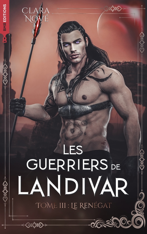ebook cover of Les Guerriers de Landivar - tome 3, Le Renégat, by Clara Nové