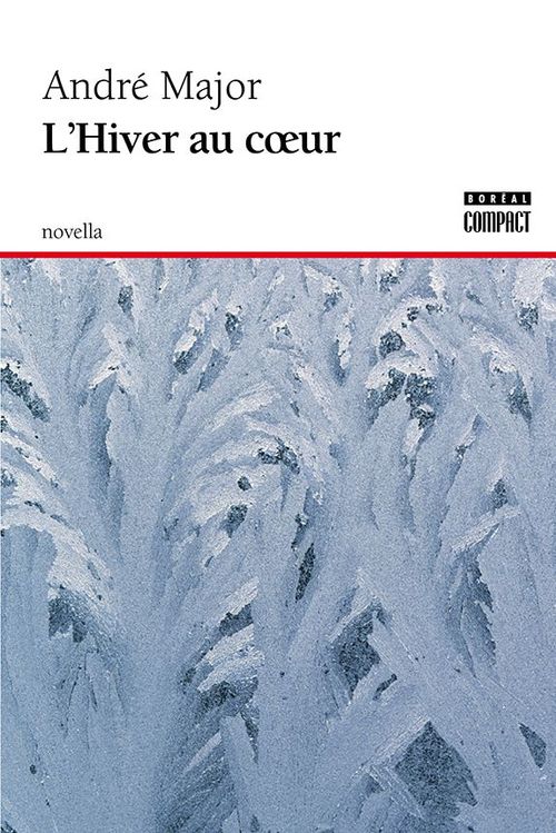 ebook cover of L'Hiver au coeur, by André Major