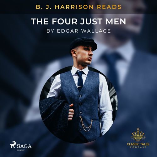 audiobook cover of B. J. Harrison Reads The Four Just Men, by Edgar Wallace