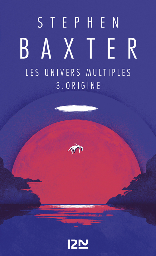 ebook cover of Les univers multiples - tome 3 Origine, by Alain Brion, Stephen Baxter