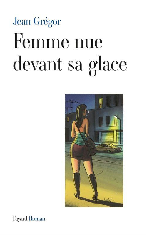 Couverture ebook de Femme nue devant sa glace, de Jean Grégor