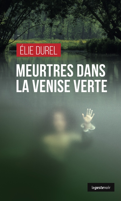 ebook cover of Meurtres dans la Venise verte, by Élie Durel