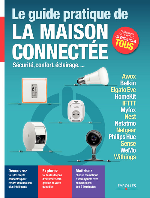 Couverture ebook de Le guide pratique de la maison connectée, de Fabrice Neuman