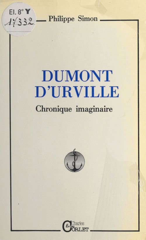 ebook cover of Dumont d'Urville : Chronique imaginaire, by Philippe Simon