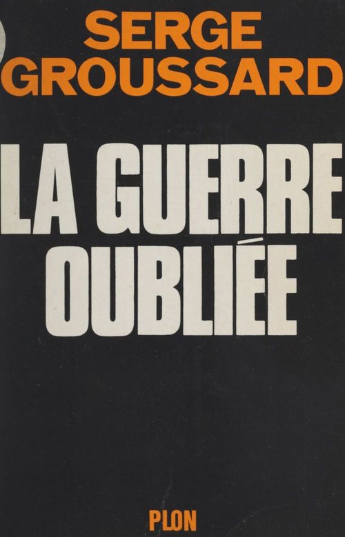 Couverture ebook de La guerre oubliée, de Serge Groussard