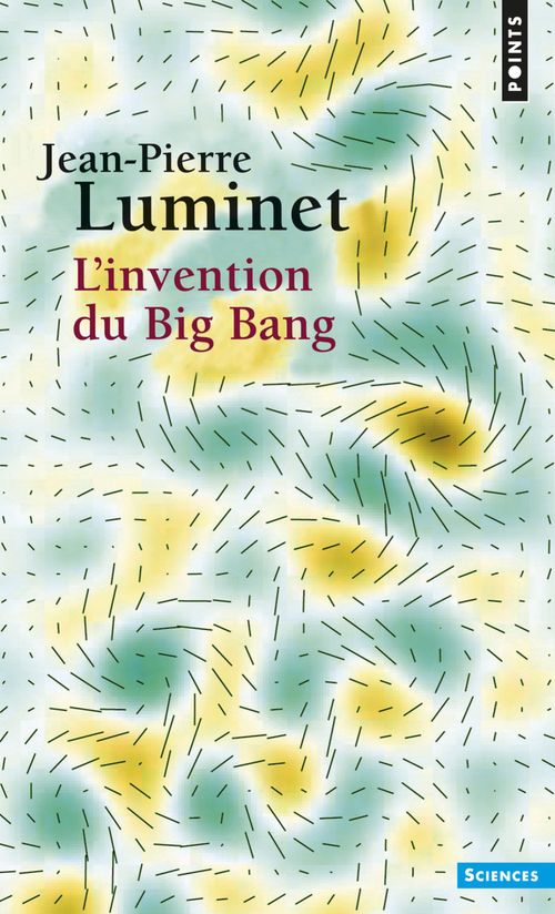 Couverture ebook de L'Invention du Big Bang, de Jean-Pierre Luminet