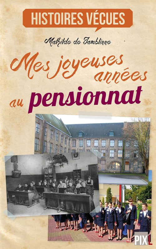 Couverture ebook de Mes joyeuses années au pensionnat, de De Jamblinne M.