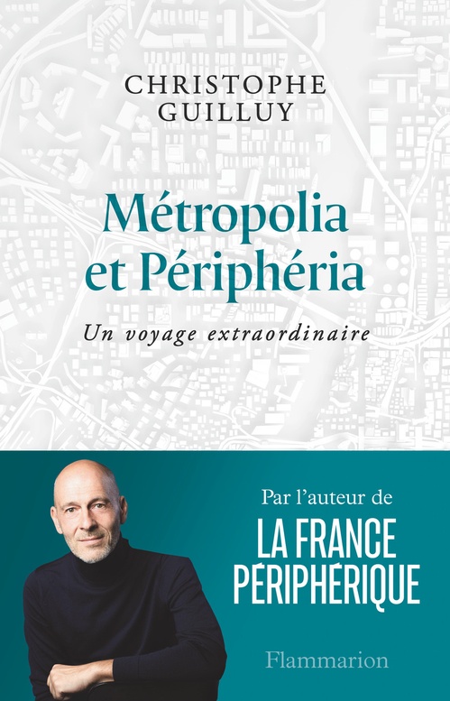 ebook cover of Métropolia et Périphéria. Un voyage extraordinaire, by Christophe Guilluy