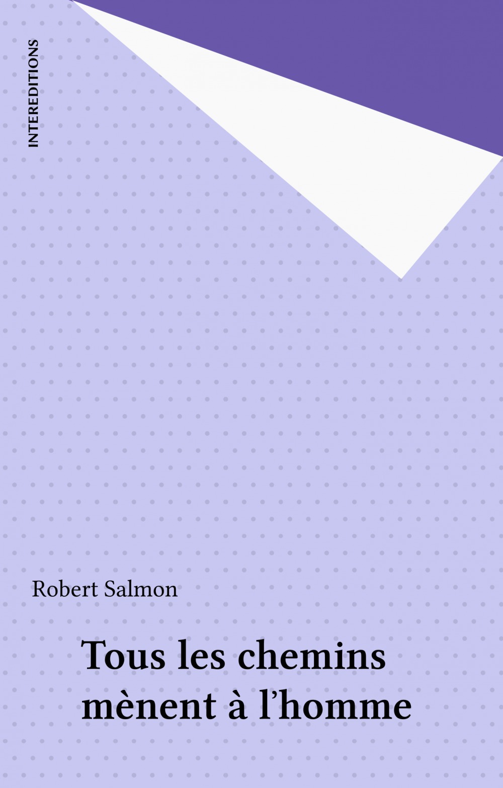 Couverture ebook de Tous les chemins mènent à l'homme, de Salmon