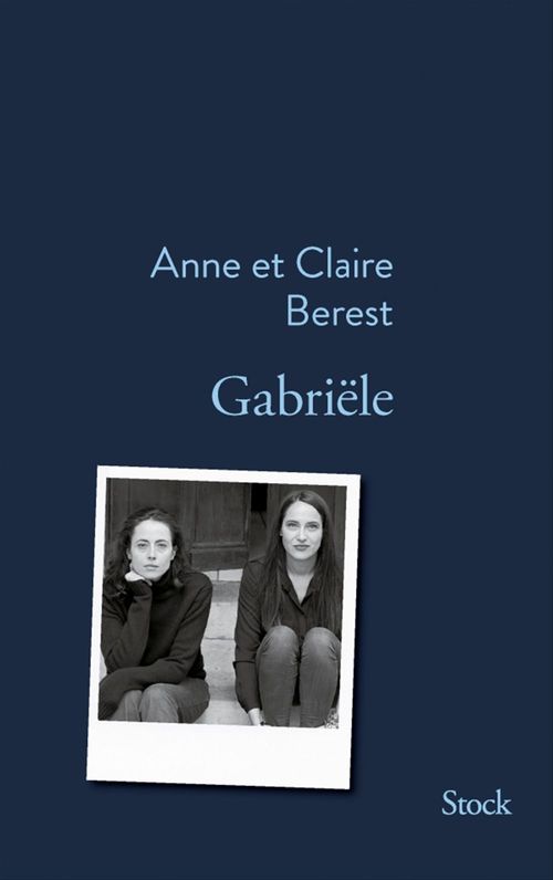 ebook cover of Gabriële, by Anne Berest, Claire Berest