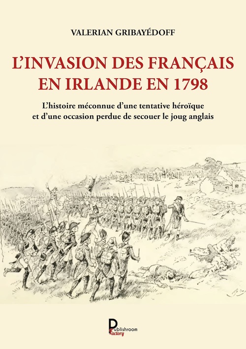 Couverture ebook de L'invasion des Français en Irlande en 1798, de Henri Dehollain, Valerian Gribayedoff