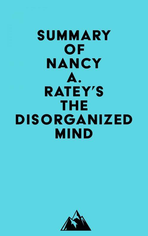 ebook cover of Summary of Nancy A. Ratey's The Disorganized Mind, by Everest Media
