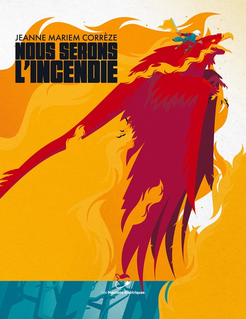Couverture ebook de Nous serons l'incendie, de Jeanne Mariem Corrèze