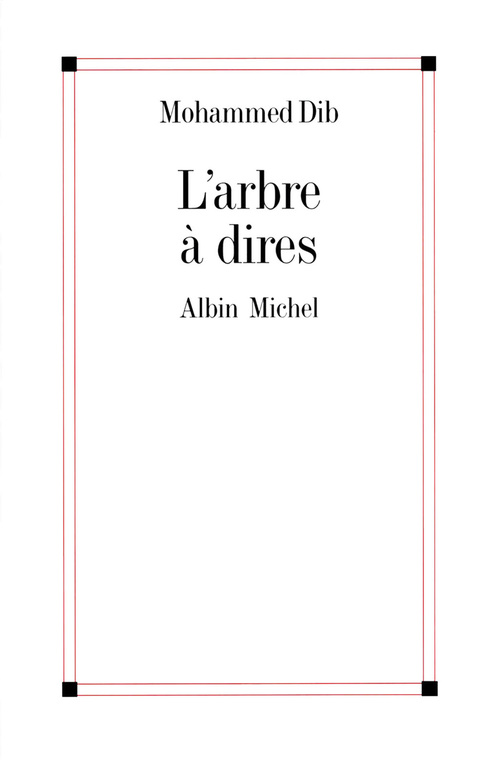 Couverture ebook de L'Arbre à dires, de Mohammed Dib