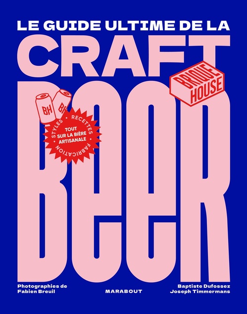 ebook cover of Le guide de la craft beer, by Baptiste Dufossez, Joseph Timmermans, Fabien Breuil