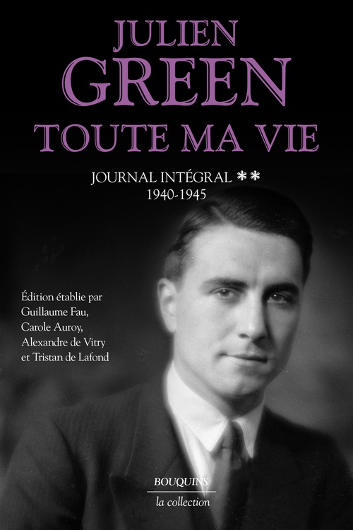 ebook cover of Toute ma vie - Journal intégral - Tome 2 1940-1945, by Julien Green