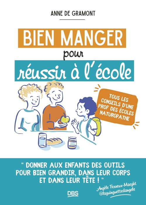 ebook cover of Bien manger pour réussir à l'école, by Anne de Gramont