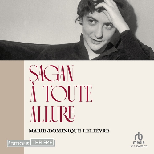 audiobook cover of Sagan à toute allure, by Marie-Dominique Lelièvre