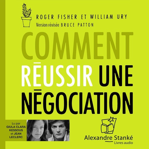 audiobook cover of Comment réussir une négociation, by Roger Fisher, Bruce Patton, William Ury