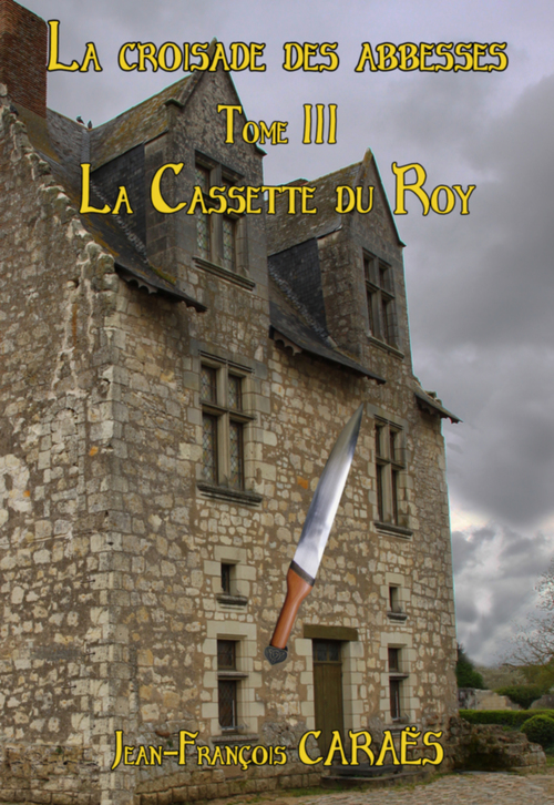 ebook cover of La Croisade des Abbesses - Tome 3, by Jean-Francois Caraes