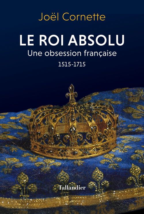 Couverture ebook de Le roi absolu, de Joël Cornette