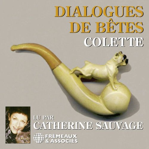 Couverture audiobook de Dialogues de bêtes, de Colette