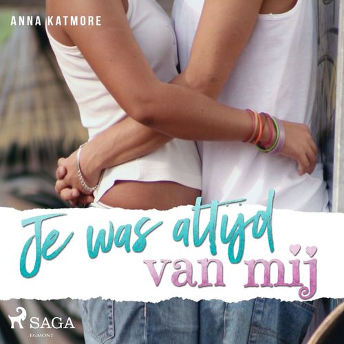 Couverture audiobook de Je was altijd van mij, de Anna Katmore