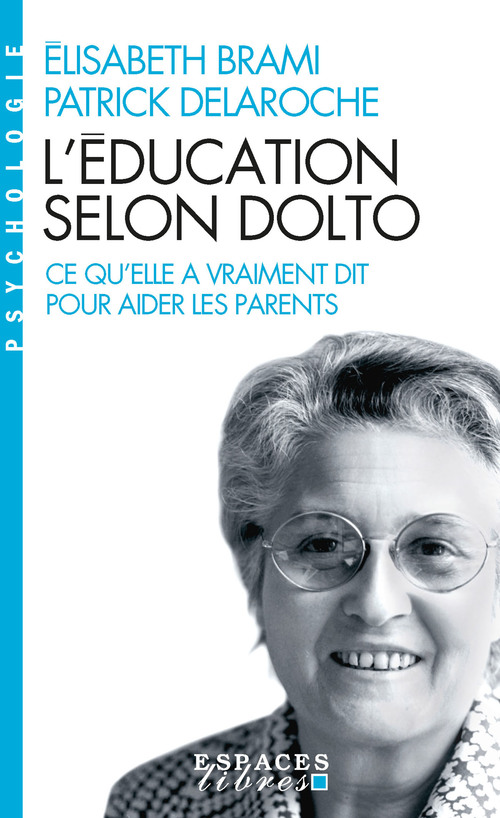 Couverture ebook de L'Education selon Dolto, de Elisabeth Brami, Patrick Delaroche