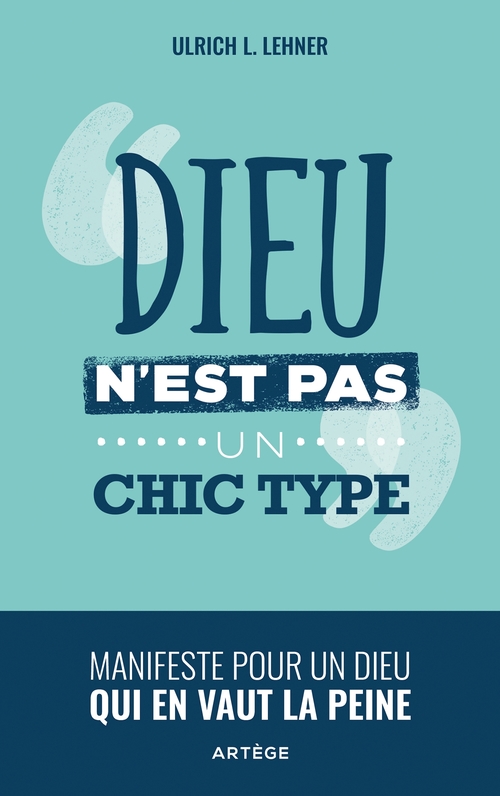 ebook cover of Dieu n'est pas un chic type, by Ulrich L. Lehner