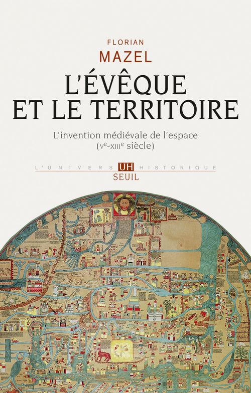 ebook cover of L'Evêque et le Territoire. L'invention médiévale de l'espace (Ve-XIIIe siècle), by Florian Mazel
