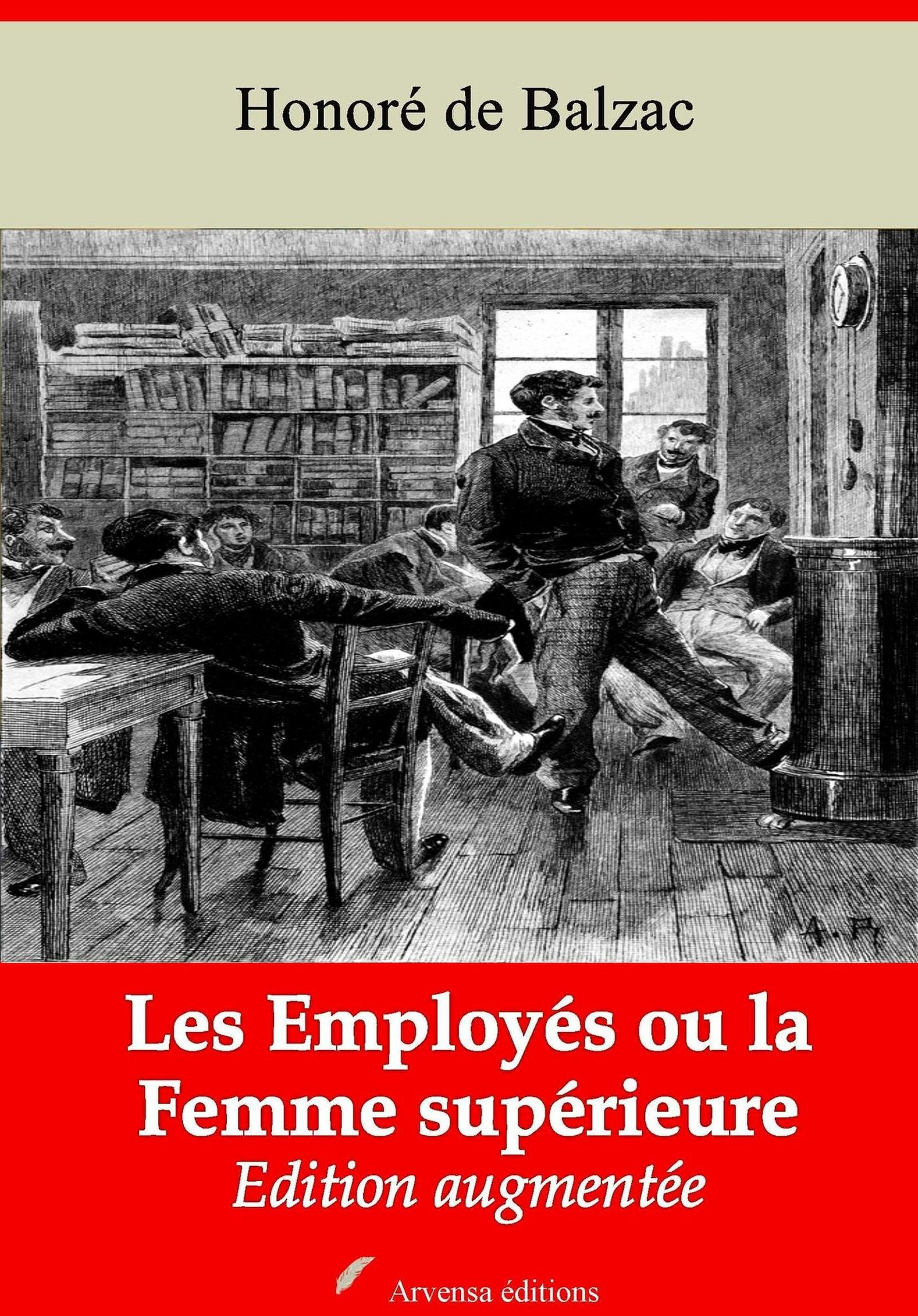 Couverture ebook de Les Employés ou la Femme supérieure - suivi d'annexes, de Honore De Balzac