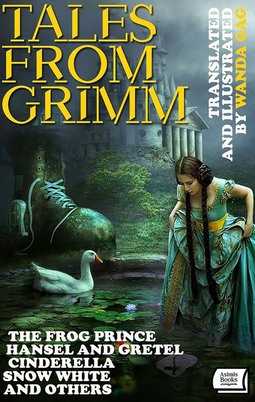 Couverture ebook de Tales From Grimm. Translated and Illustrated by Wanda Gág, de Brothers Grimm