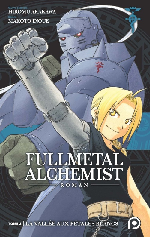 Couverture ebook de Roman Fullmetal Alchemist - Tome 3 La vallée aux pétales blancs, de Hiromu Arakawa, Makoto Inoue