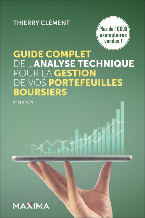 Couverture ebook de Guide complet de l'analyse technique pour la gestion de vos portefeuilles boursiers - 9e éd., de Thierry Clément