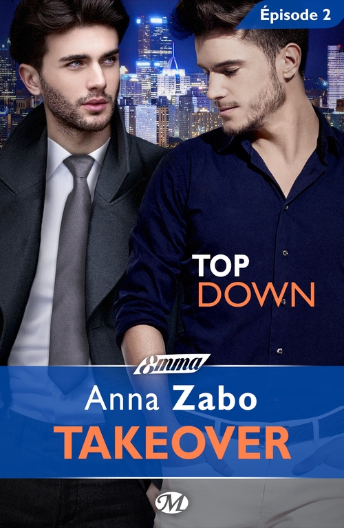 Couverture ebook de Takeover, T1 : Top Down - Épisode 2, de Anna Zabo