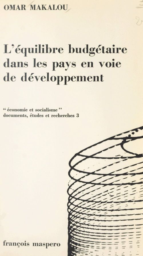 ebook cover of L'équilibre budgétaire dans les pays en voie de développement, cas particulier des états d'Afrique noire, by Omar Makalou