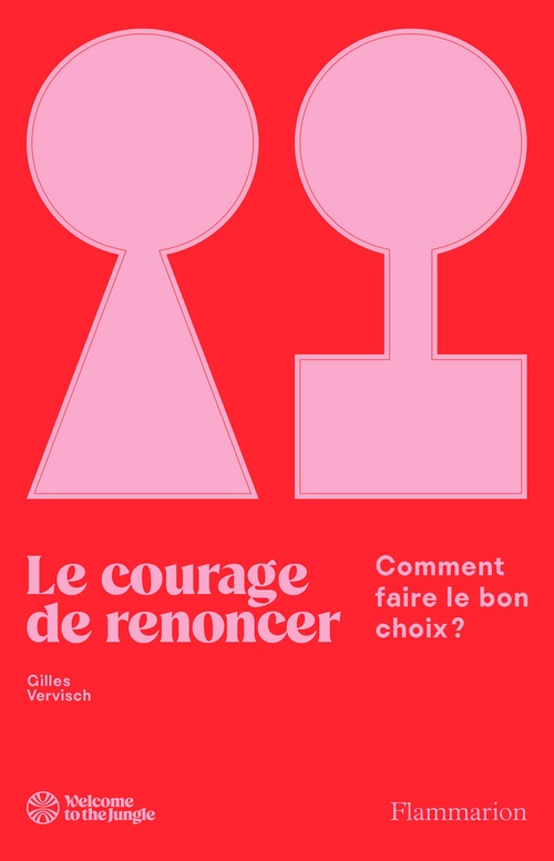 Couverture ebook de Le courage de renoncer. Comment faire le bon choix ?, de Gilles Vervisch