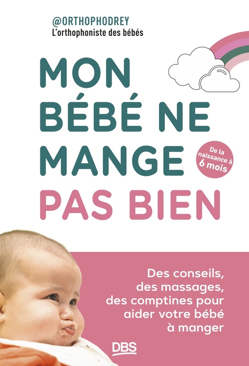 Couverture ebook de Mon bébé ne mange pas bien - de la naissance à 6 mois, de @orthophodrey