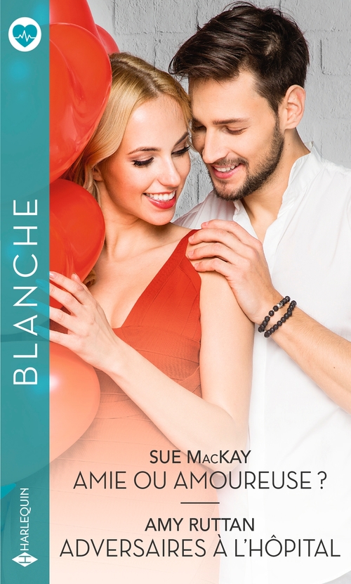 Couverture ebook de Amie ou amoureuse ? - Adversaires à l'hôpital, de Sue MacKay, Amy Ruttan