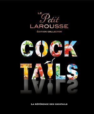 ebook cover of Le Petit Larousse des Cocktails, by Sandrine Houdré-Grégoire, Guillaume Guerbois
