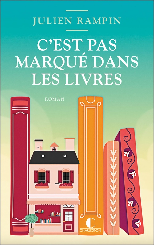 ebook cover of C'est pas marqué dans les livres, by Julien Rampin
