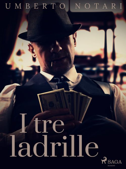 Couverture ebook de I tre ladri, de Umberto Notari