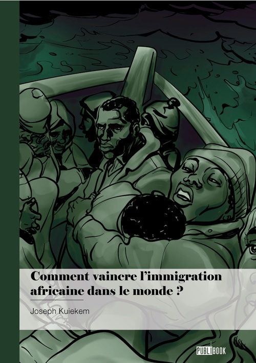 Couverture ebook de Comment vaincre l´immigration africaine dans le monde ?, de Joseph Kuiekem