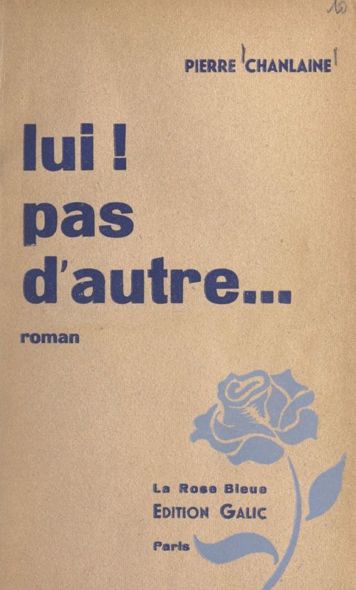 Couverture ebook de Lui ! pas d'autre..., de Pierre Chanlaine