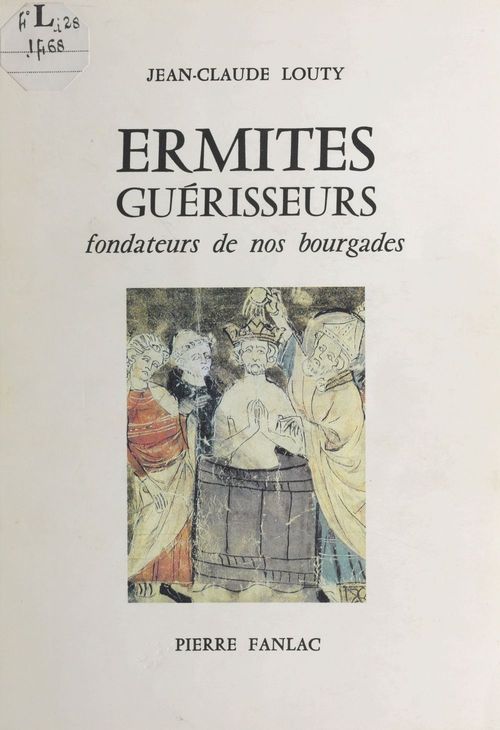 Couverture ebook de Ermites guérisseurs : fondateurs de nos bourgades, de Jean-Claude Louty
