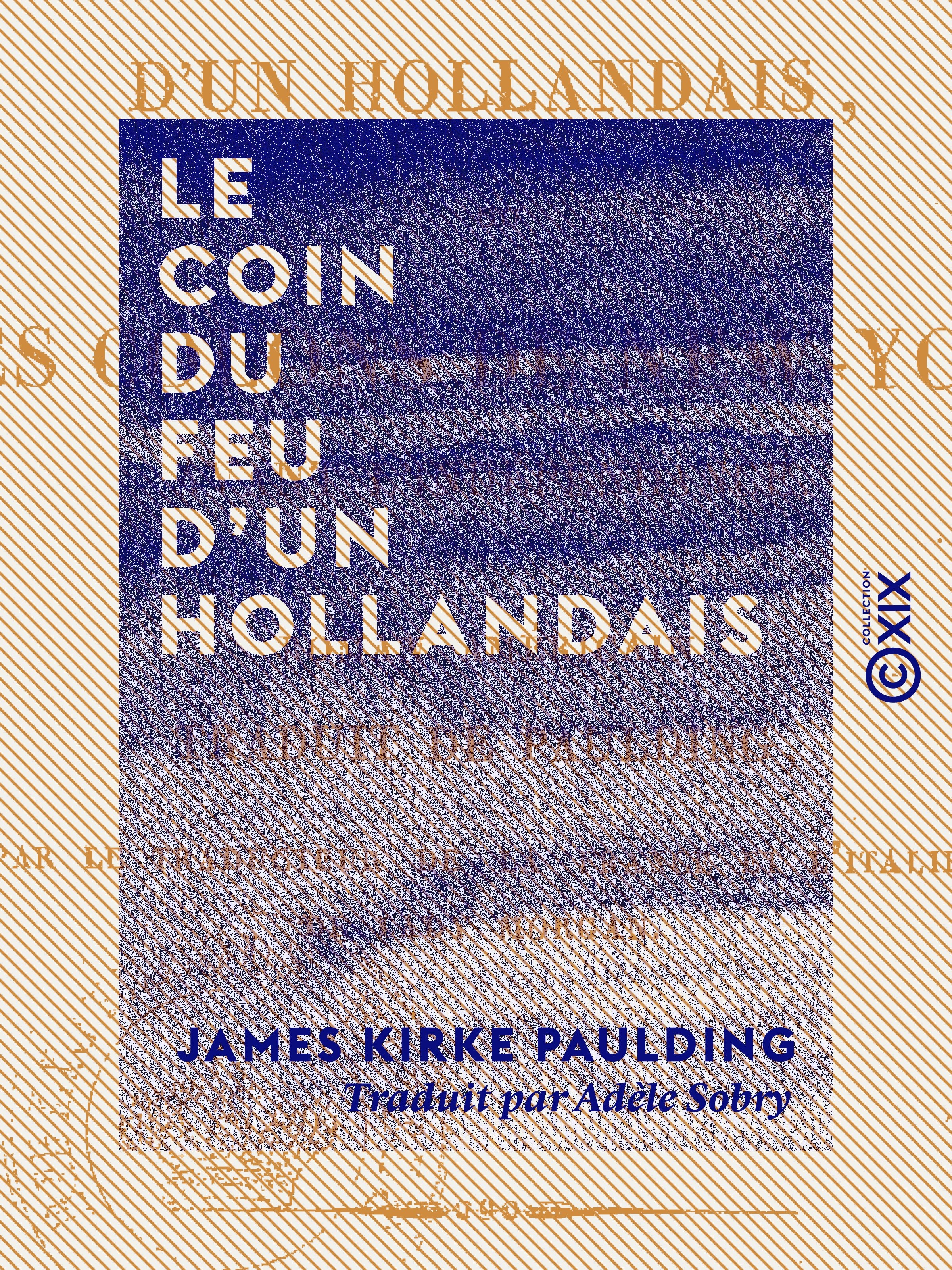 Couverture ebook de Le Coin du feu d'un Hollandais - Ou les Colons de New-York avant l'Indépendance, de James Kirke Paulding