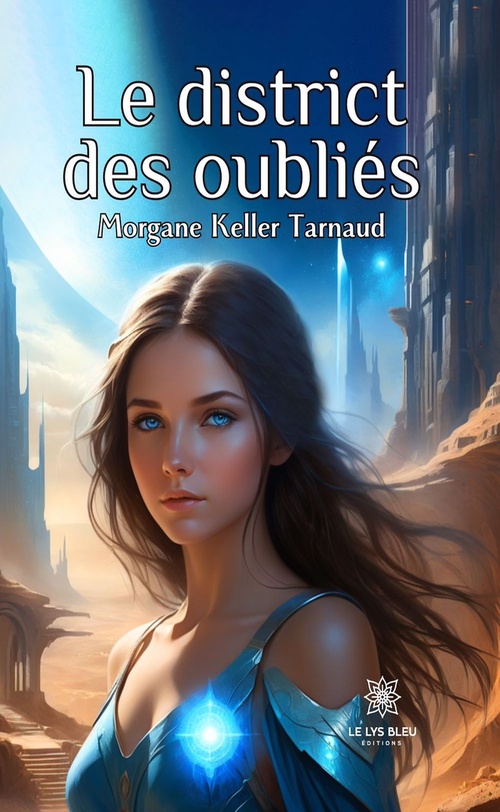 Couverture ebook de Le district des oubliés, de Morgane Keller Tarnaud