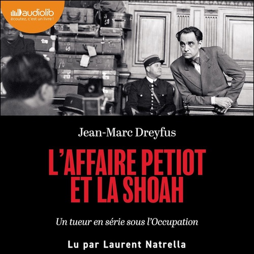 audiobook cover of L'Affaire Petiot et la Shoah, by Jean-Marc Dreyfus